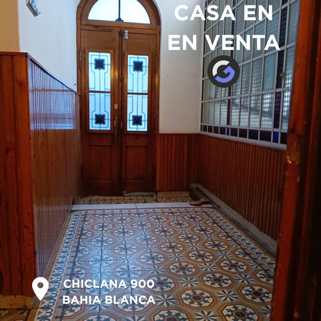 Casa en Venta en Chiclana 979, Macrocentro, Bahía Blanca - Bahía Blanca Propiedades | SITIO OFICIAL l